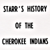 Starr's History of the Cherokee Indians