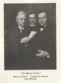 "The Miners' Trinity" Henry D. Lloyd, John Mitchell, Clarence Darrow