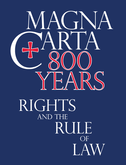 Magna Carta 800 Years, Rights and the Rule of Law